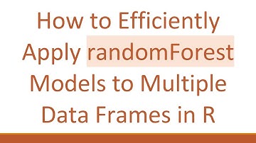 How to Efficiently Apply randomForest Models to Multiple Data Frames in R