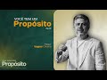 VOCÊ TEM UM PROPÓSITO | Uma vida com propósito - Ep. 01 Pr. Vagner Oliveira - Além do Véu Church