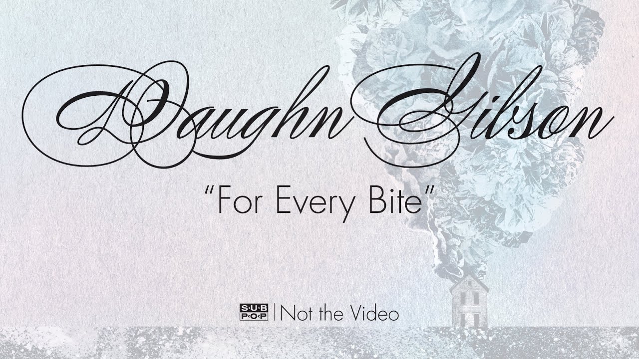 Watch Daughn Gibson - For Every Bite on YouTube Watch Daughn Gibson - For Every Bite on YouTube