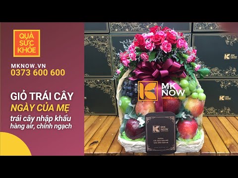 Video Giỏ trái cây chúc mừng Ngày của Mẹ | Quà tặng trái cây... - youtube