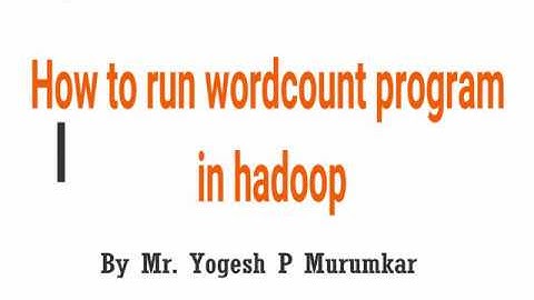 How to run wordcount program in hadoop