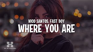 Nico Santos x FAST BOY - Where You Are