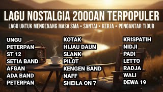 Lagu Nostalgia 2000an Terpopuler  Kenangan Masa Lalu Yang Tak Terlupakan