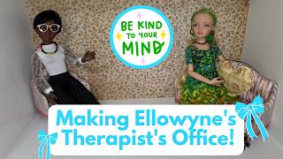 Making Ellowynes Therapists Office! Working On My Ellowyne Wilde Diorama Part 1! 💖🎨