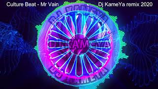 Culture Beat - Mr Vain - Dj KameYa remix 2020