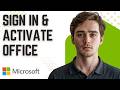How to Sign In and Activate Microsoft Office