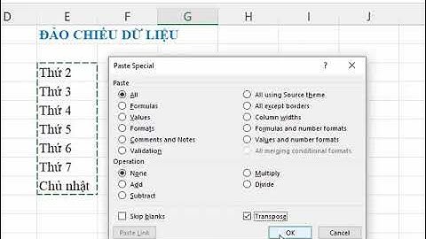Chuyển dòng thành cột và ngược lại bằng Copy Paste Transpose