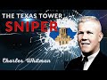 Charles Whitman: The Texas Tower Sniper (Includes Footage)