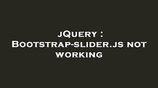 jQuery : Bootstrap-slider.js not working Net Worth