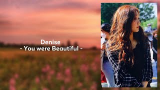 Denise - You Were Beautiful | Cover  (lirik lagu) - Day 6