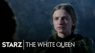The White Queen | Episode 5 Clip: "We Need Each Other" | STARZ