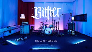Bittter - The Lurup Session
