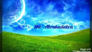 She - Abrakadabra (Lirik)