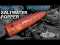 Making a Wooden Saltwater Popper