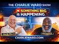 SOMETHING BIG IS ABOUT TO HAPPEN! WITH CHARLIE WARD &amp; LIFECOACH032 #truthseekers  #geopolitics