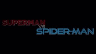 Superman VS Spider-Man | Fan Made Trailer