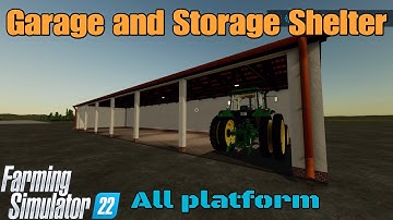 Garage and Storage Shelter / Mod for all platforms on FS22