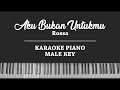 Aku Bukan Untukmu (MALE KARAOKE PIANO COVER) Rossa