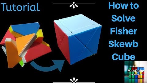 Fisher Skewb Tutorial, fisherskewb, howtosolvefisherskewb, learntosolvefisherskewbcube, skewbcube
