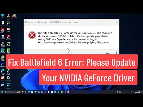 Fix Battlefield 6 Error: Please Update Your NVIDIA GeForce Driver (Version 576.88 Required)