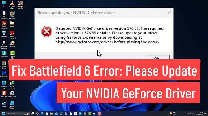 Fix Battlefield 6 Error: Please Update Your NVIDIA GeForce Driver (Version 576.88 Required)