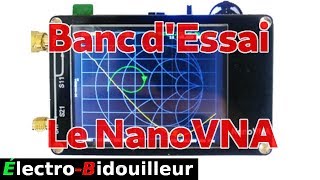 EB_#305 Banc d'Essai - Le NanoVNA  (Petit Analyseur de Réseau Vectoriel)