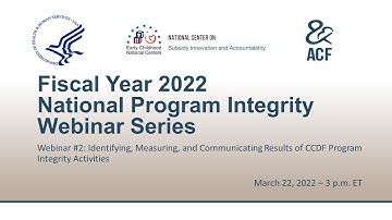 Identifying, Measuring, & Communicating Results of CCDF Program Integrity Activities