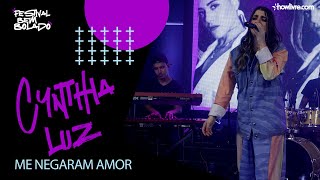 Cynthia Luz - Me Negaram Amor - Ao Vivo no Festival Bem Bolado