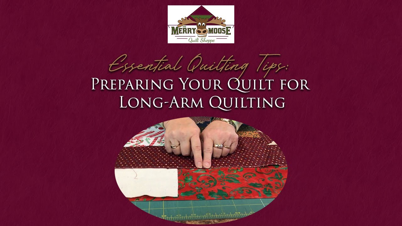Essential Quilting Tips: Preparing Your Quilt for Long-Arm Quilting ...