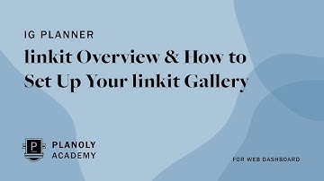 How to Set Up a linkit Gallery + linkit Overview | PLANOLY Academy