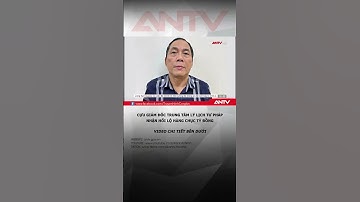 Truy tố cựu Giám đốc Trung tâm Lý lịch tư pháp Quốc gia nhận hối lộ hàng chục tỷ đồng #antv #shorts