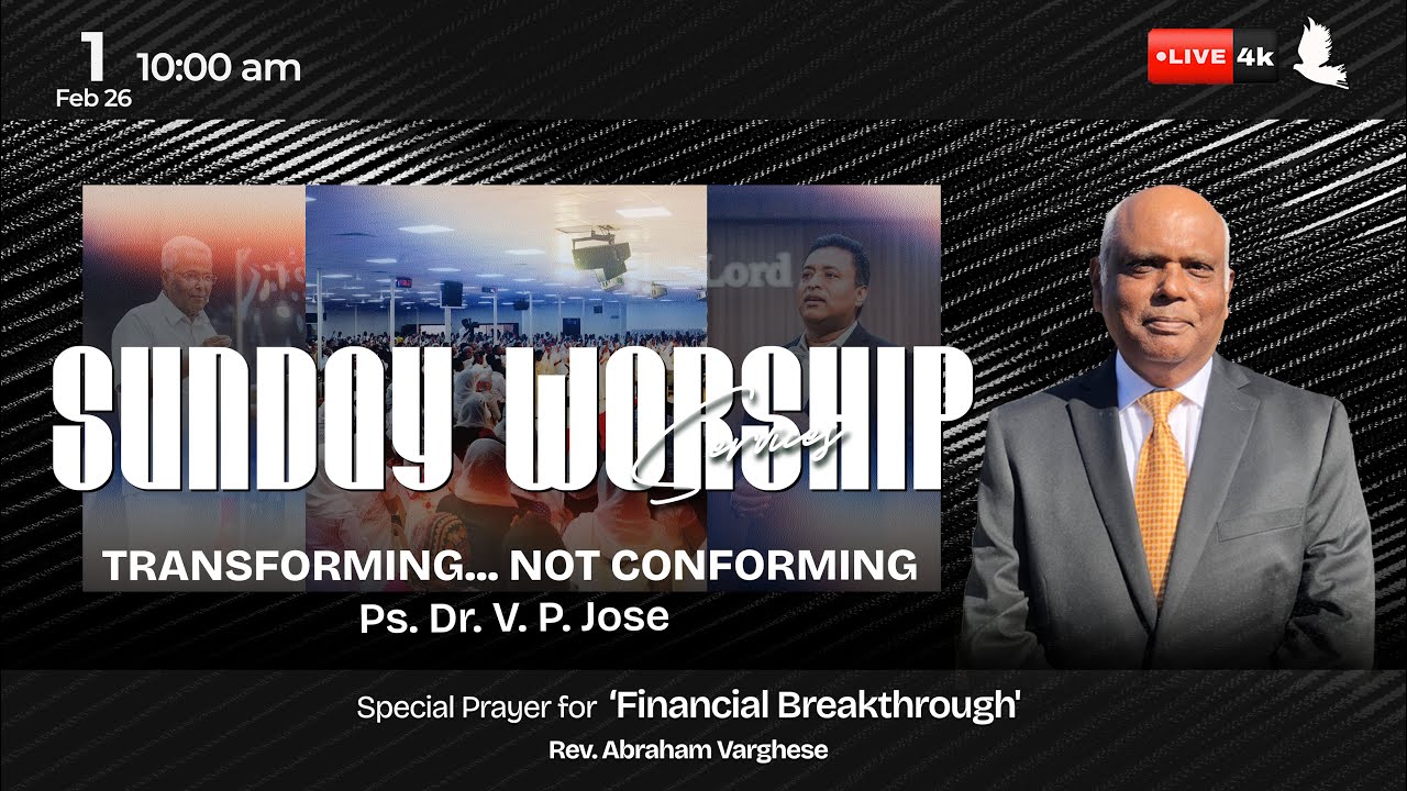 🔴 🅛🅘🅥🅔 // Sunday Worship - II / Ps. Dr. V. P. Jose, Transforming... Not conforming // 1 Feb 2026