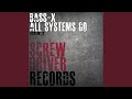 All systems go original mix