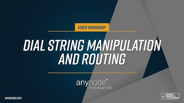 anynode 21 - Basics Dial String Manipulation and Routing (version 4.4 and older)