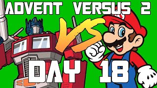 Advent Versus Day 18: Transformers VS Super Mario