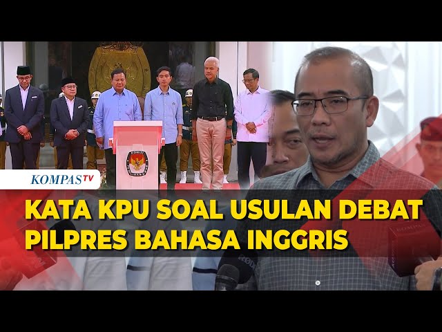 Jawaban KPU Ditanya Terkait Usulan Debat Capres-Cawapres Gunakan Bahasa Inggris class=