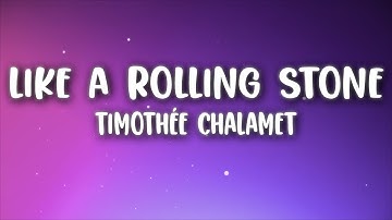 Timothée Chalamet- Like A Rolling Stone (Lyrics)