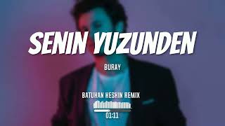 Buray - Senin Yüzünden (Batuhan Keskin Remix) Yollar Uzak Geçit  Yok Gelemem Ben Resimi