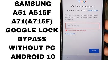 Samsung A51 (A515F) A71(A715F) FRP/Google Lock Bypass Without PC Android 10