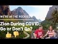 Should you go to ZION during COVID?