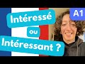 Intéressé / intéressant ?