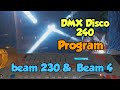 DMX Disco 240 Program With Beam 230 & Beam 4