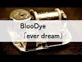 BlooDye「ever dream」オルゴールアレンジ
