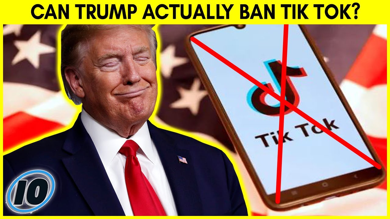 Can Trump Actually Ban Tik Tok?