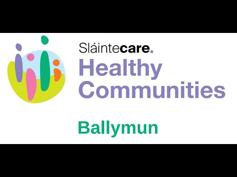 Ballymun Slintecare Healthy Community Launch Video