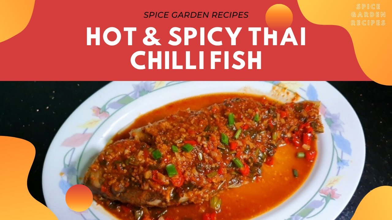 Hot & Spicy Thai Chilli Fish Recipe Thai Food YouTube