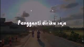Story WA Sedih 30 detik - Carilah pengganti diriku