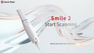 Smile 2 Intraoral Scanner | Start Scanning