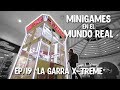 La Garra X-Treme - Mini Games en el Mundo Real Ep. 19