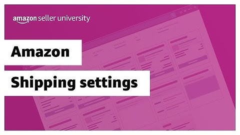 Understanding and editing Amazon shipping settings